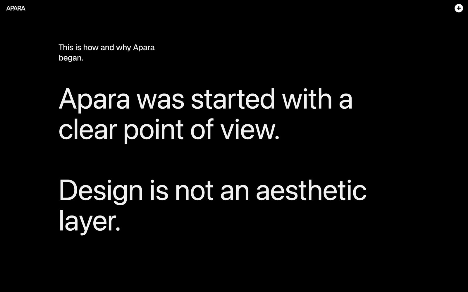Black background with white text: "This is how and why Apara began. Apara was started with a clear point of view. Design is not an aesthetic layer.