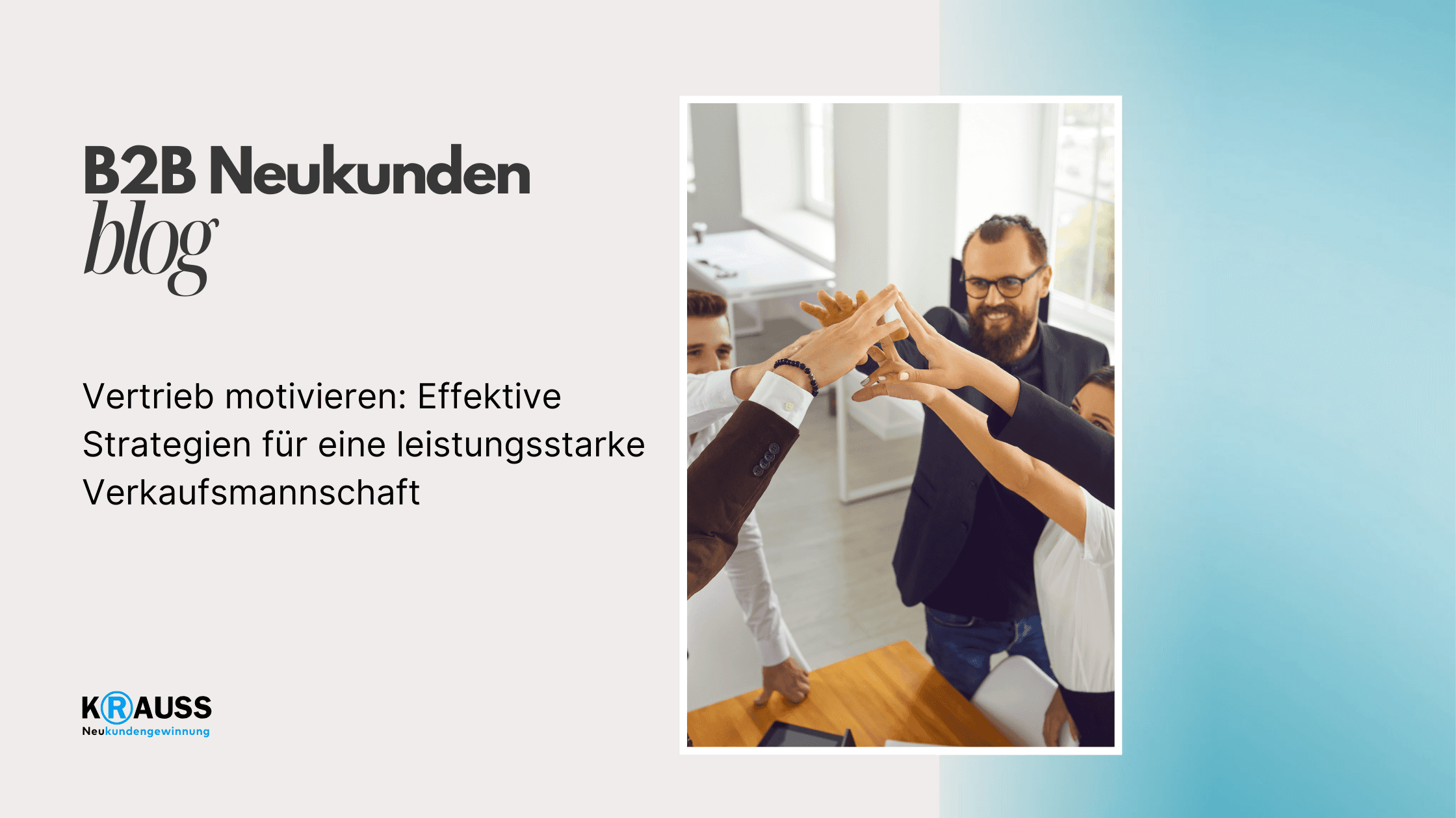 Vertrieb motivieren: Effektive Strategien für eine leistungsstarke Verkaufsmannschaft
