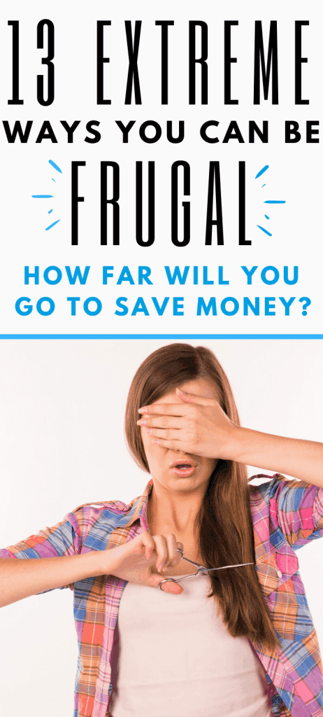 Pinterest pin for 13 Extreme Frugal Living Habits