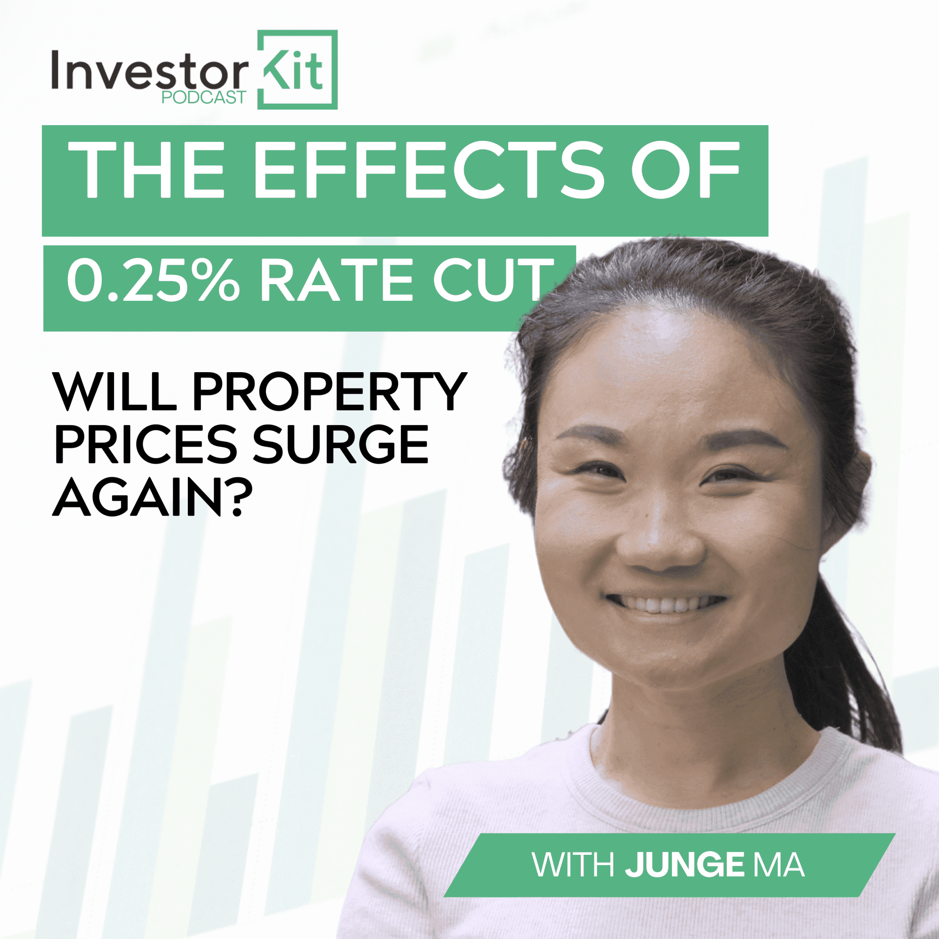 InvestorKit Podcast: 0.25% Rate Cut, Property Prices Surge? Junge Ma.