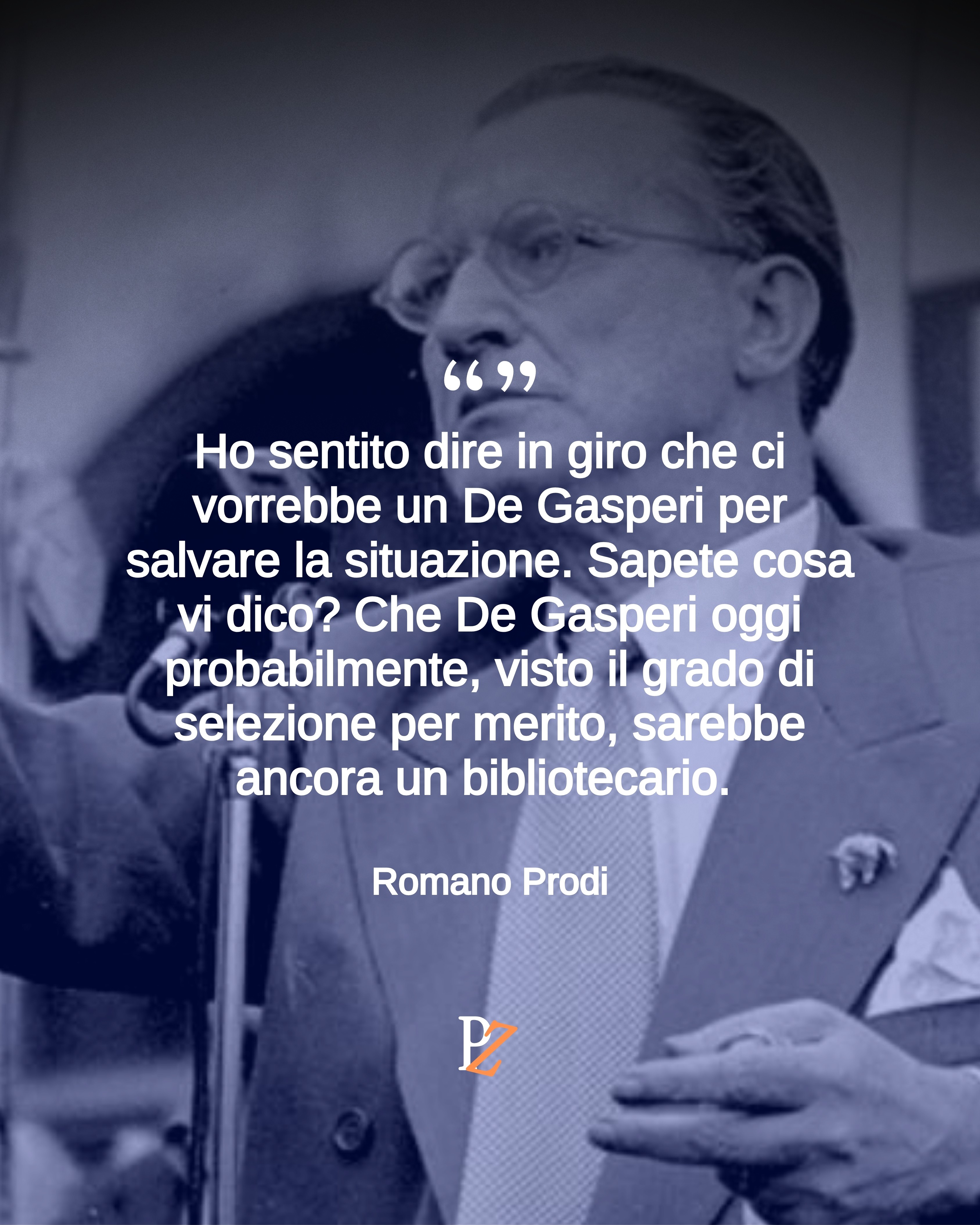 Citazione di Romano Prodi su De Gasperi e il merito
