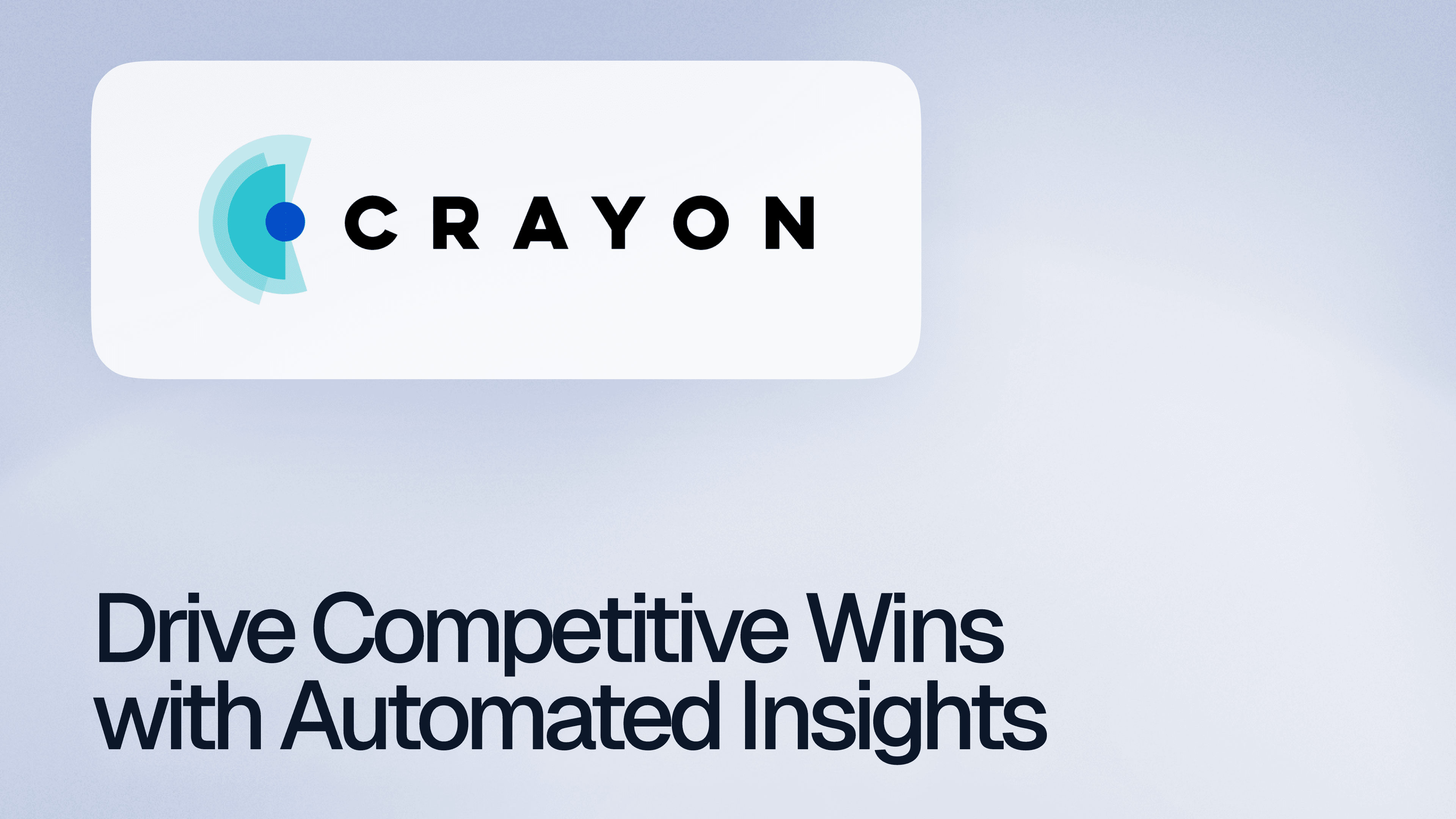 Logo reading "CRAYON" with a blue dot and crescent design on a white background. Below, text says "Drive Competitive Wins with Automated Insights."