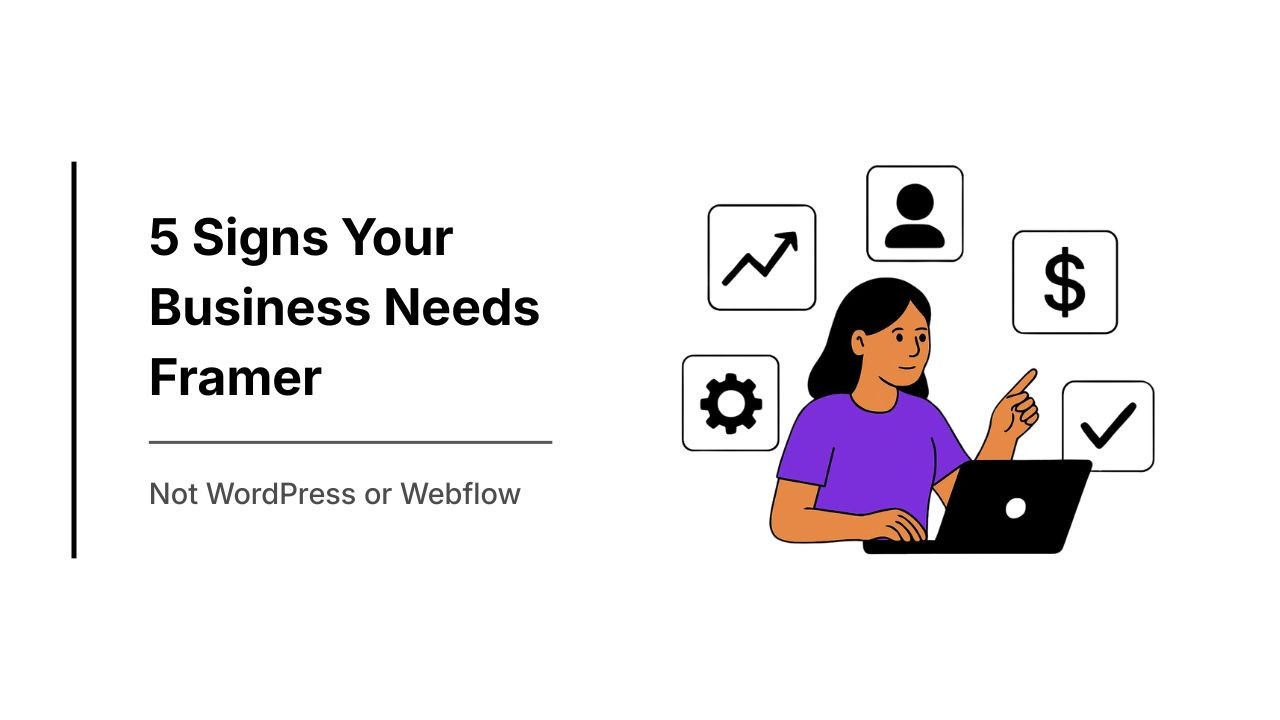 Why Your Business Needs Framer