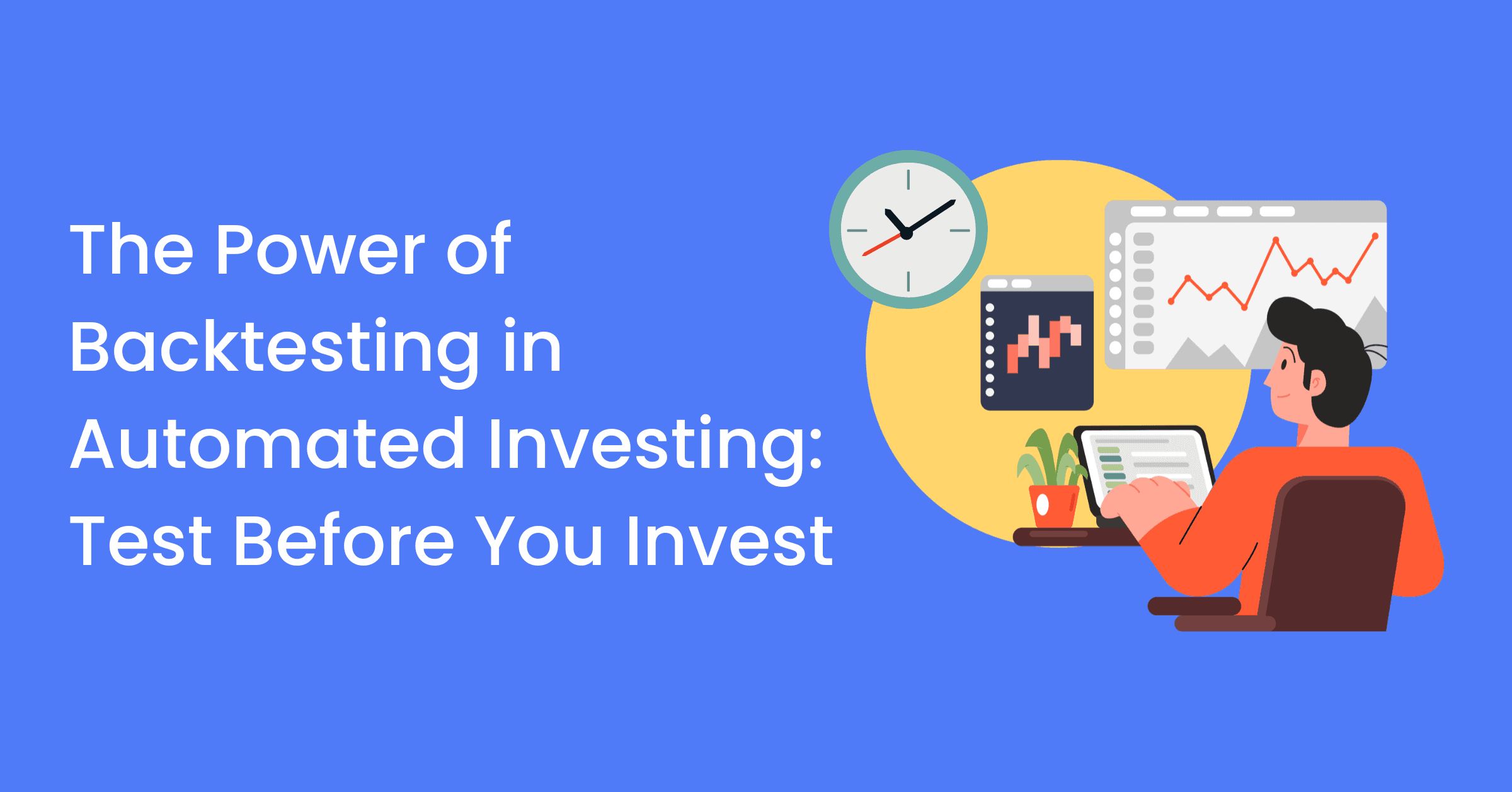 power of backtesting in automated investing