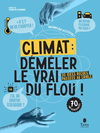 Couverture du livre Climat : Démêler le vrai du flou !