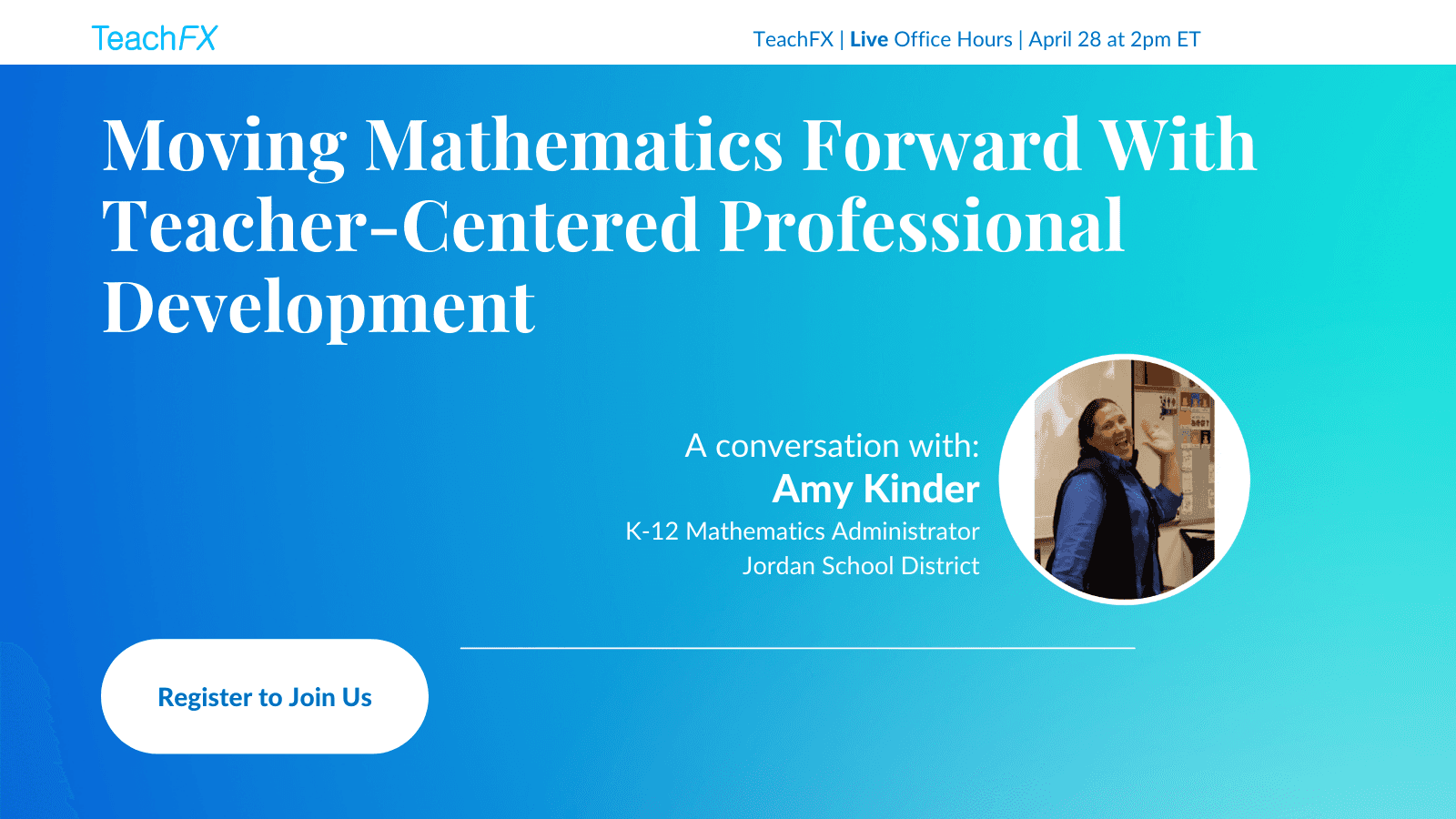 TeachFX Office Hours - Moving Mathematics Forward With Teacher-Centered Professional Development - Amy Kinder Jordan School District