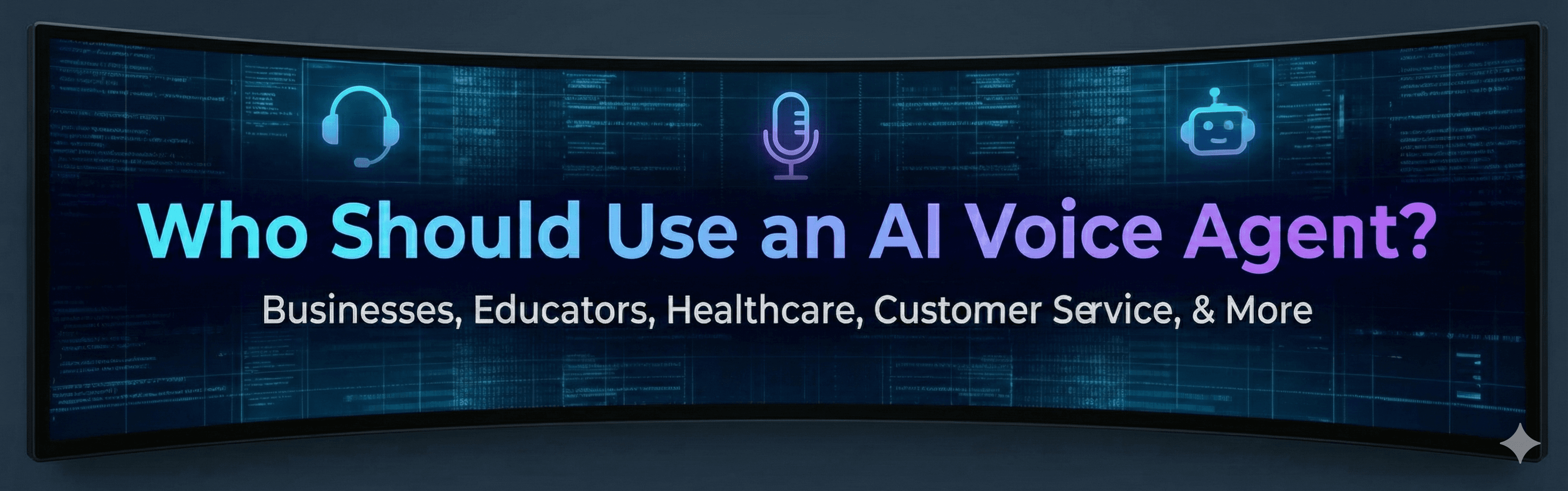 Banner showing 'Who Should Use an AI Voice Agent?' highlighting use cases for businesses, educators, healthcare, and customer service.
