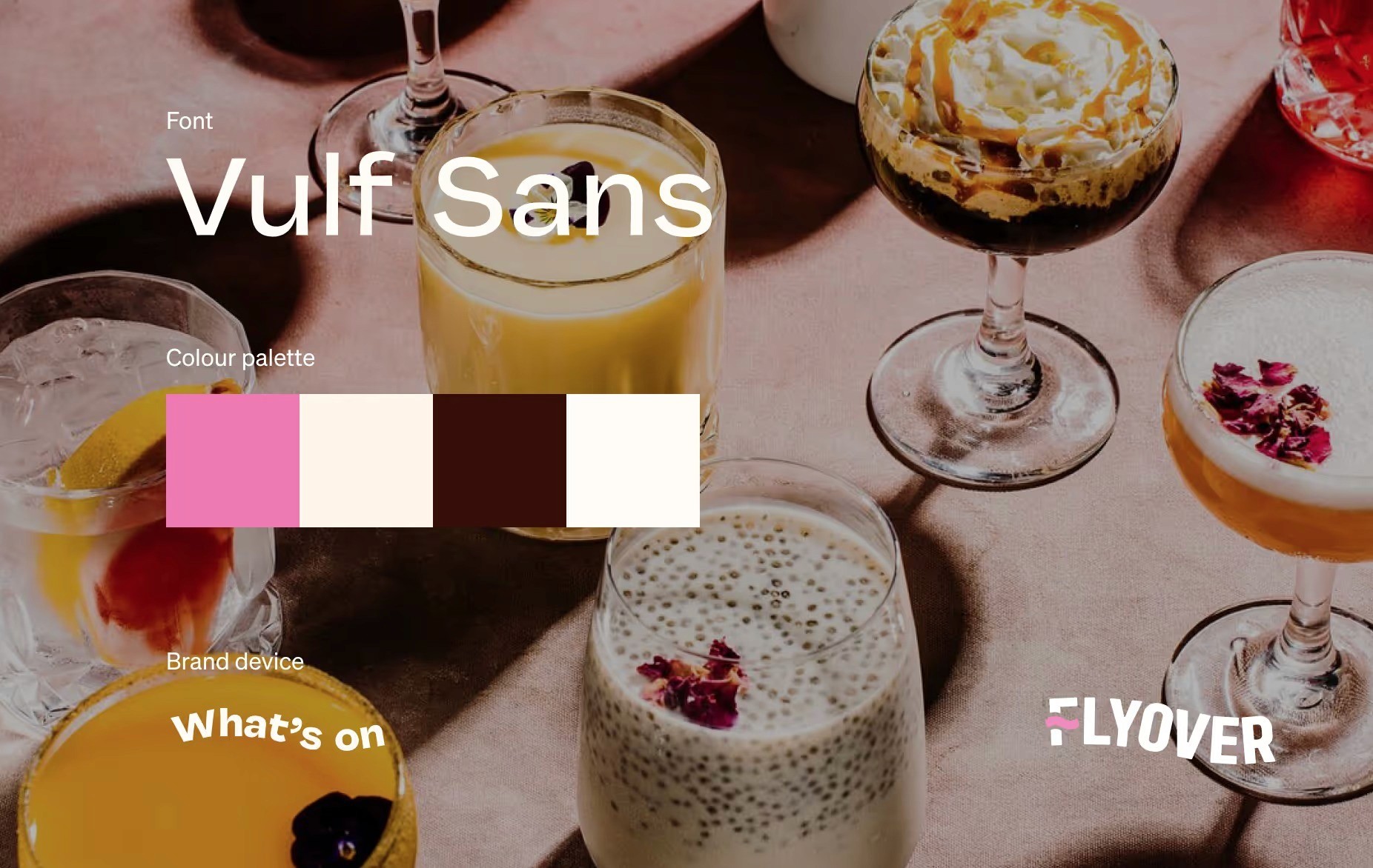 Overhead shot of drinks and desserts on a pink tablecloth, annotated with Flyover's brand system: the Vulf Sans font, a pink-cream-brown colour palette, and the Flyover logo and brand device.