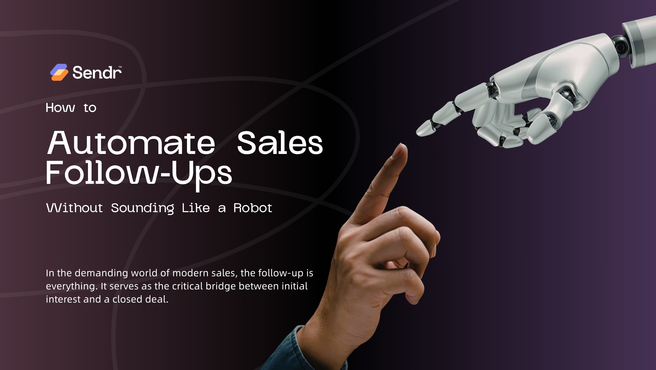 How to Automate Sales Follow-Ups Without Sounding Like a Robot