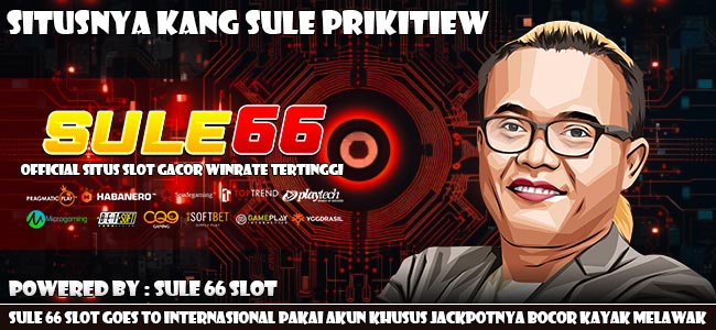 SULE66 Situs Slot Internasional Terbaik Tingkat Winrate Paling Hits dan Ramai Tiap Hari