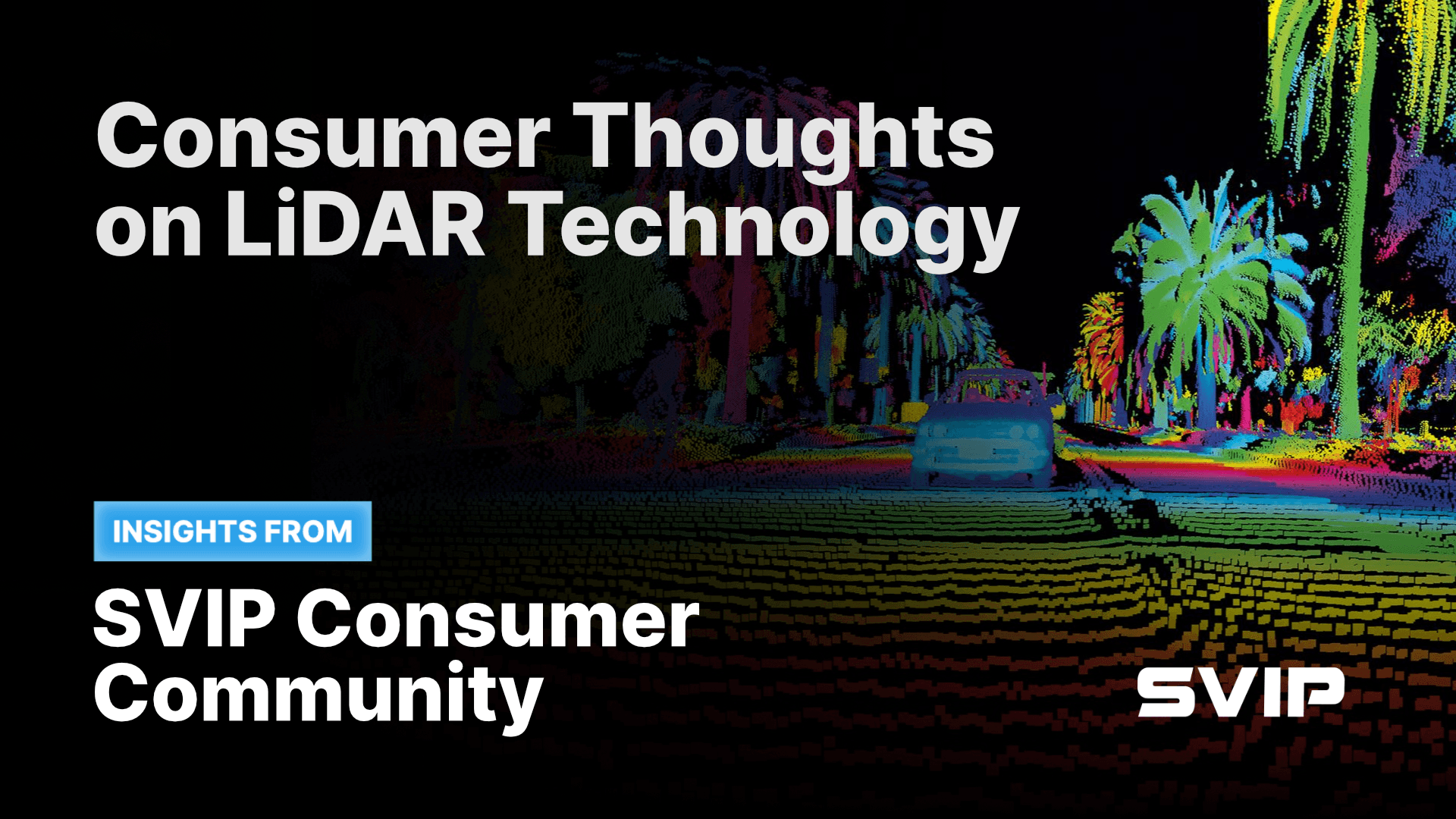 Consumer Thoughts on LiDAR Technology - SVIP