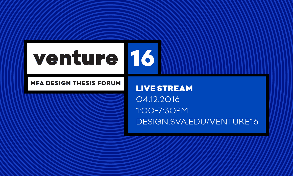 A blue poster with a swirl pattern and the text venture 16 MFA Design Thesis Forum Live Stream put in different shape squares.