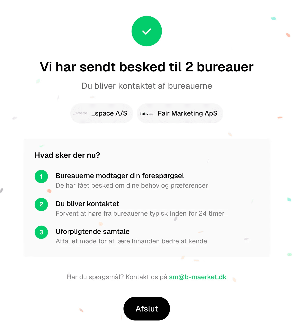 Bekræftelse på b-maerket.dk: Besked sendt til 2 valgte bureauer med oversigt over de næste trin i processen.