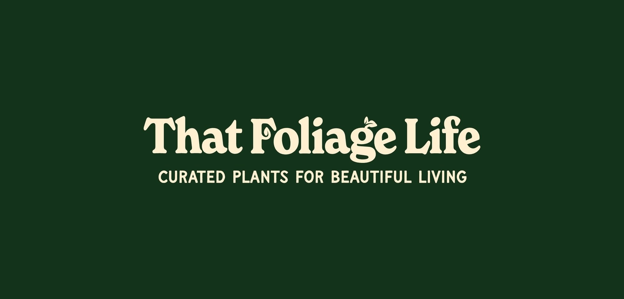 The That Foliage Life wordmark and tagline in Oat on Forest