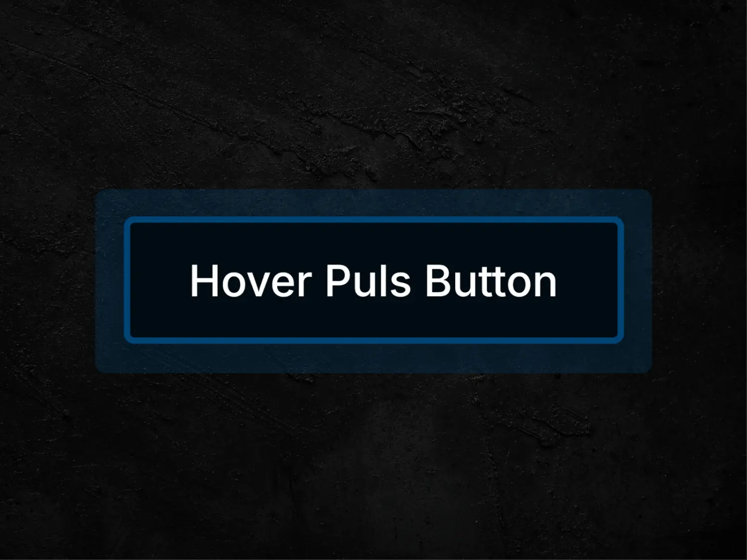 Dark UI button with glowing blue outline and hover pulse effect labeled 'Hover Puls Button'
