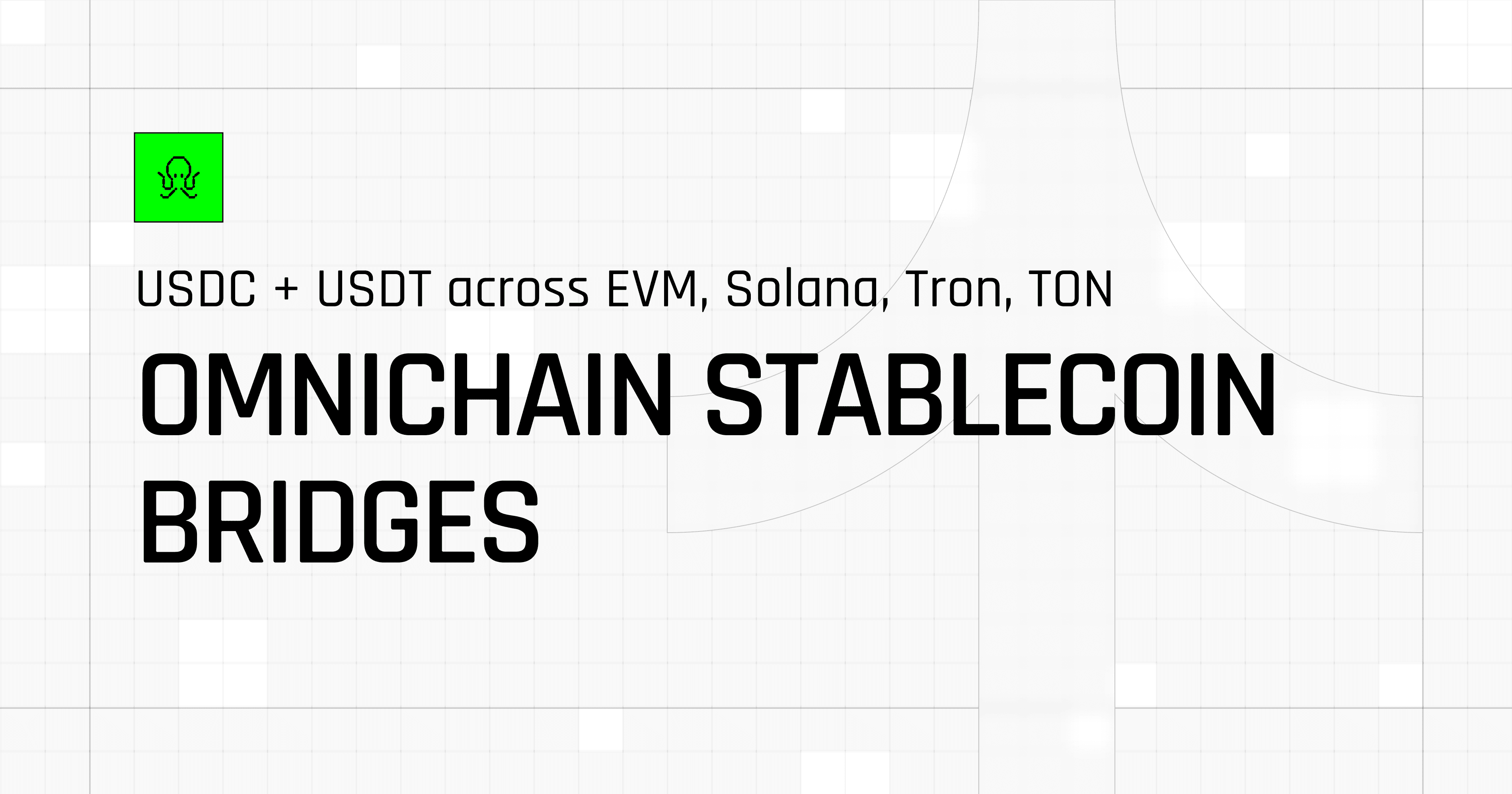 Comparison matrix of omnichain stablecoin bridges — USDC and USDT routes across EVM, Solana, Tron, TON