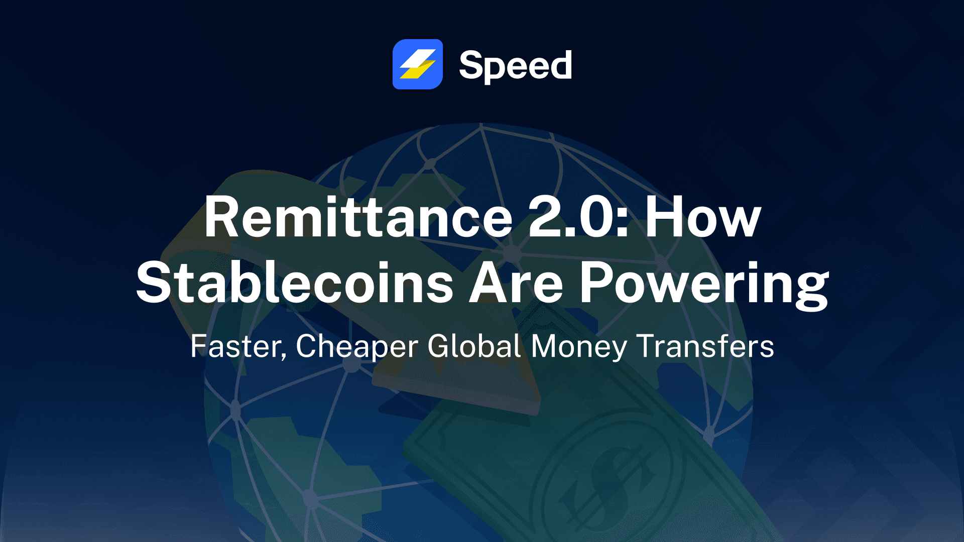 Remittance 2.0: How Stablecoins Are Powering Faster, Cheaper Global Money Transfers