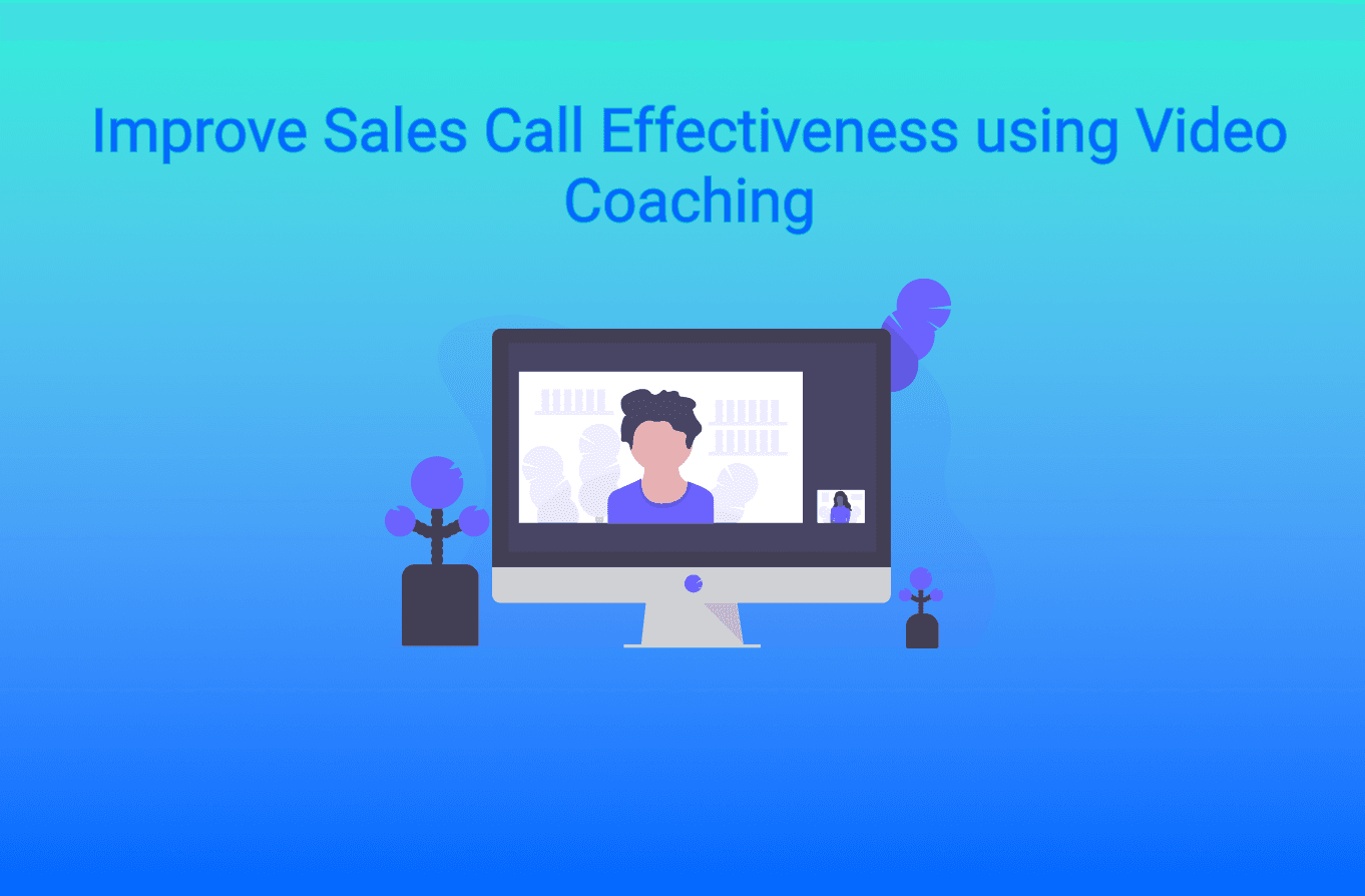 5 Reasons to Use Video Coaching in Your Sales Process