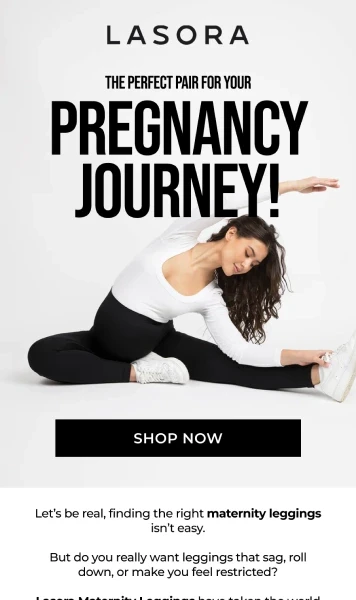 Email from Lasora showing a woman wearing Lasora maternity leggings, promoting comfortable and supportive apparel for the pregnancy journey.