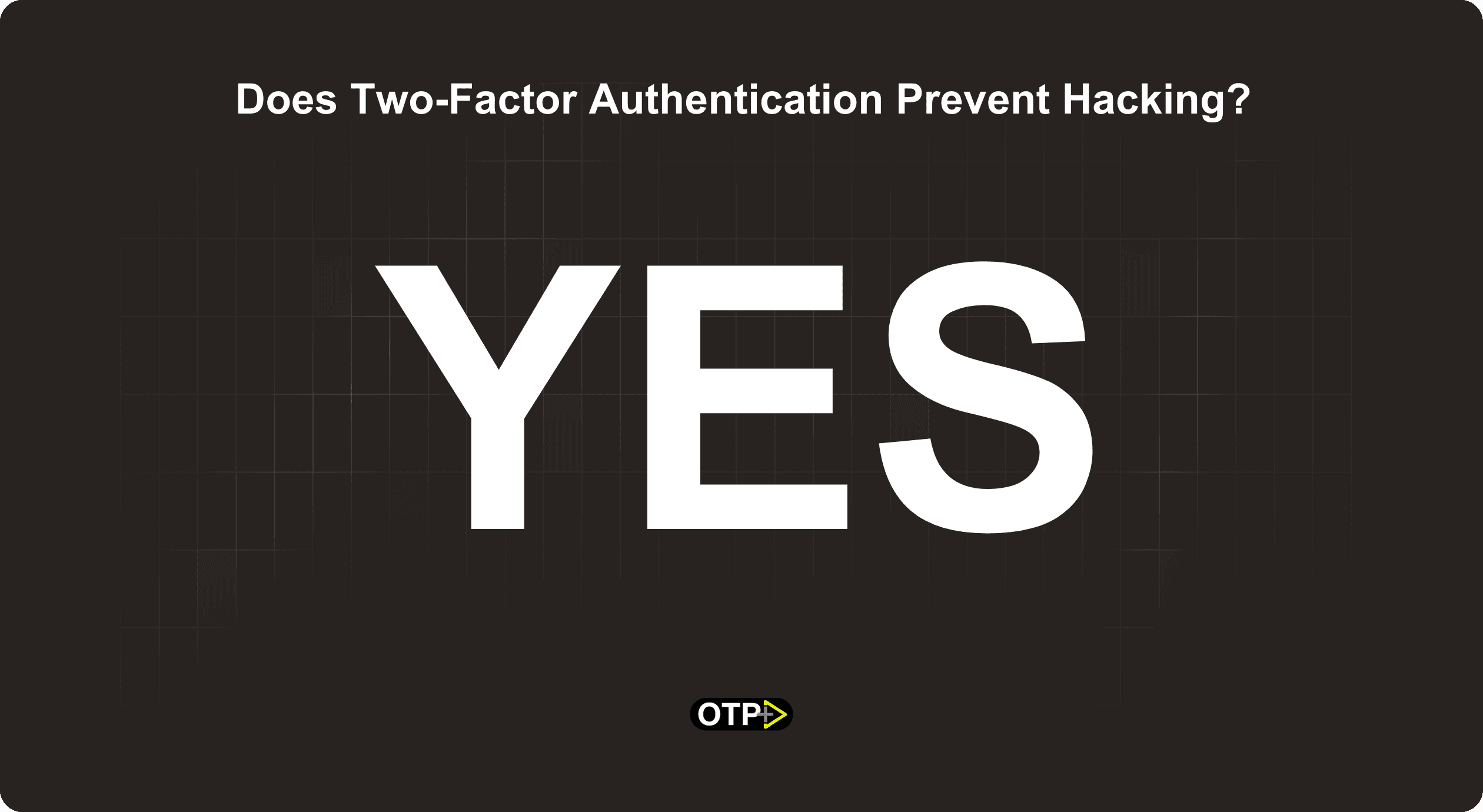 Does Two-Factor Authentication Prevent Hacking