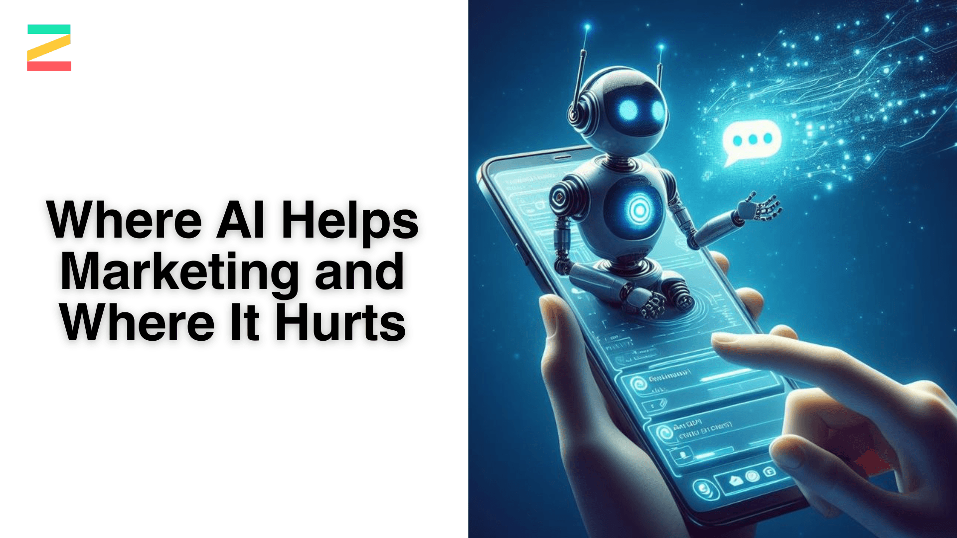 Where AI Helps Marketing and Where It Hurts