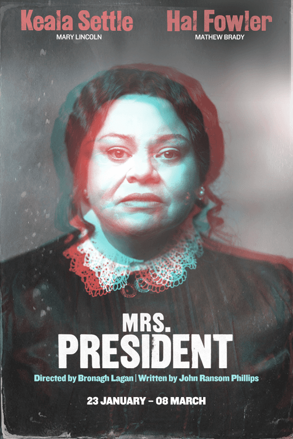 Poster for Mrs President West End show featuring Keala Settle.