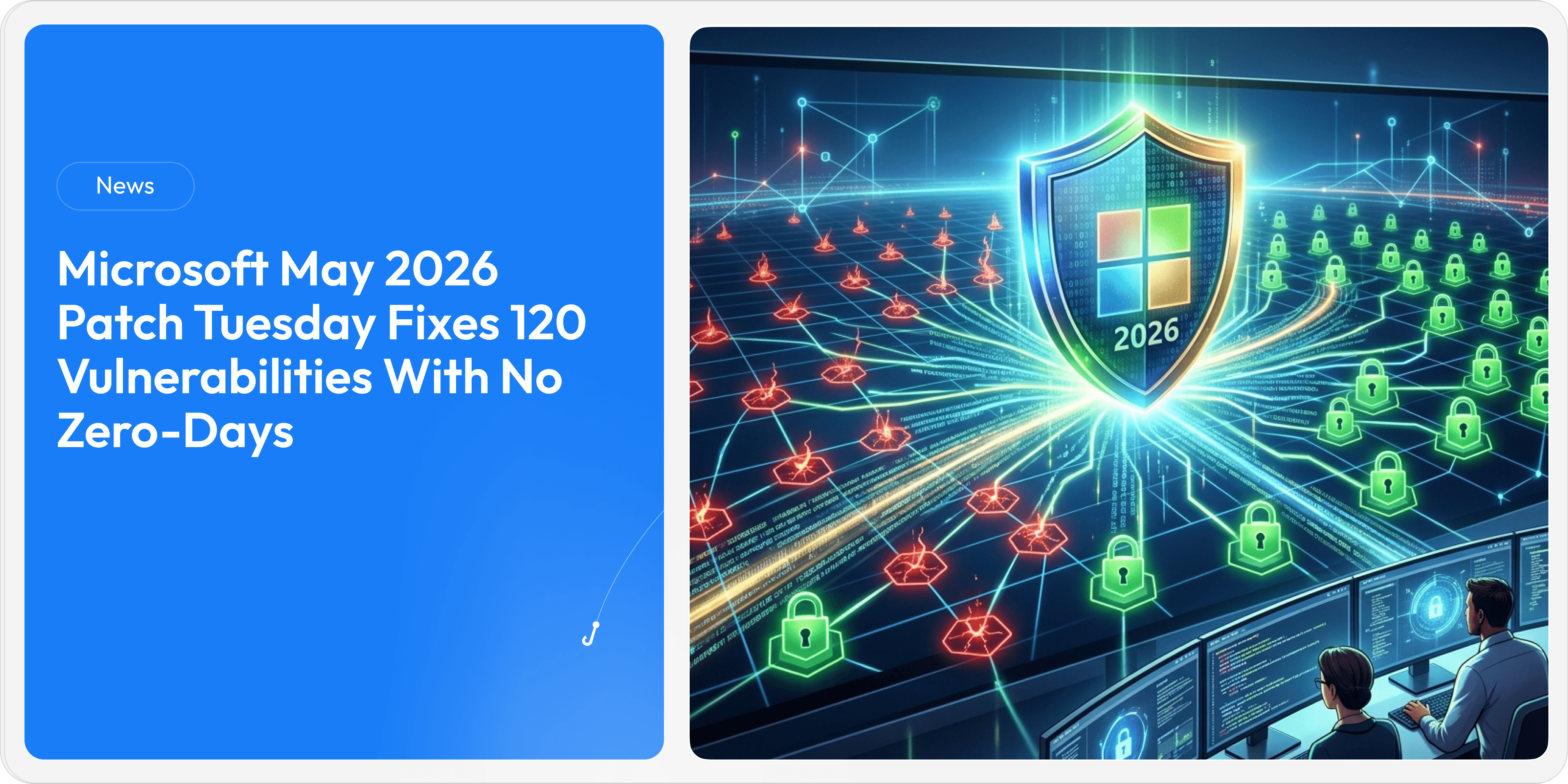 Microsoft May 2026 Patch Tuesday Fixes 120 Vulnerabilities With No Zero-Days