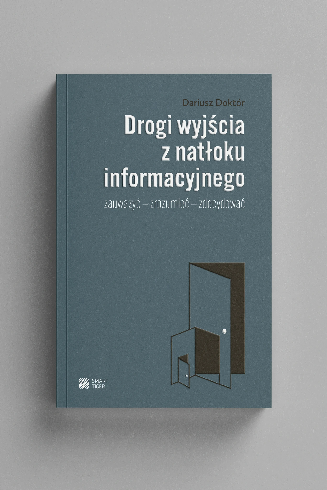 Book cover with embossing. Title: Escaping Information Overload