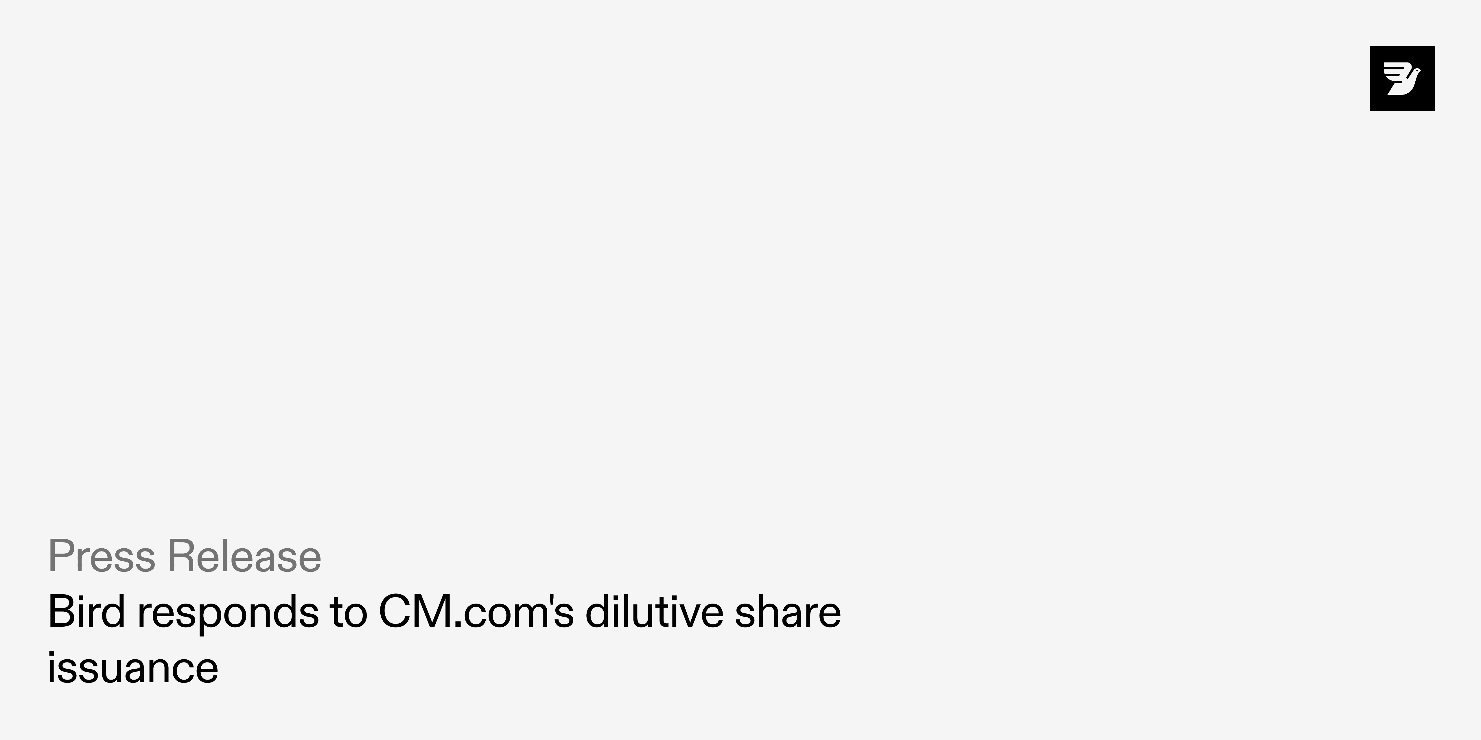 Bird responds to CM.com's dilutive share issuance