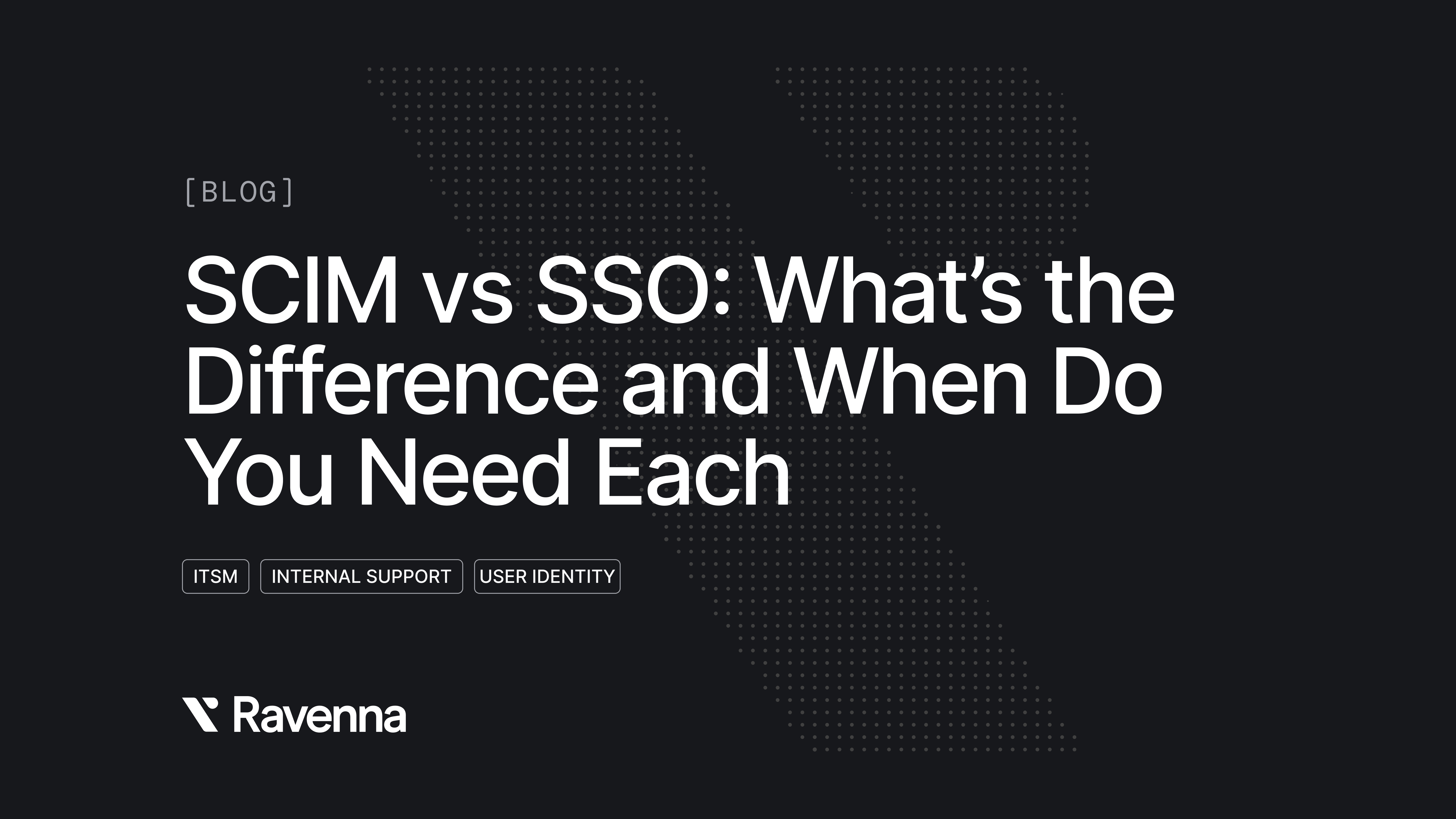 SCIM vs SSO: What’s the Difference and When Do You Need Each - Blog