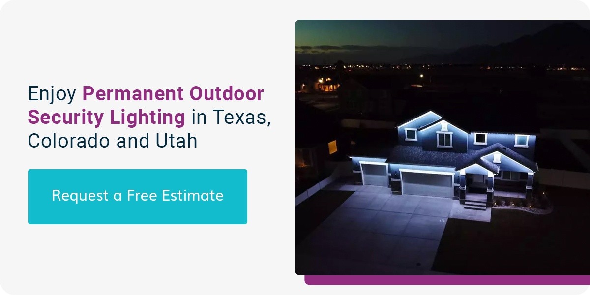 Enjoy Permanent Outdoor Security Lighting in Texas, Colorado and Utah