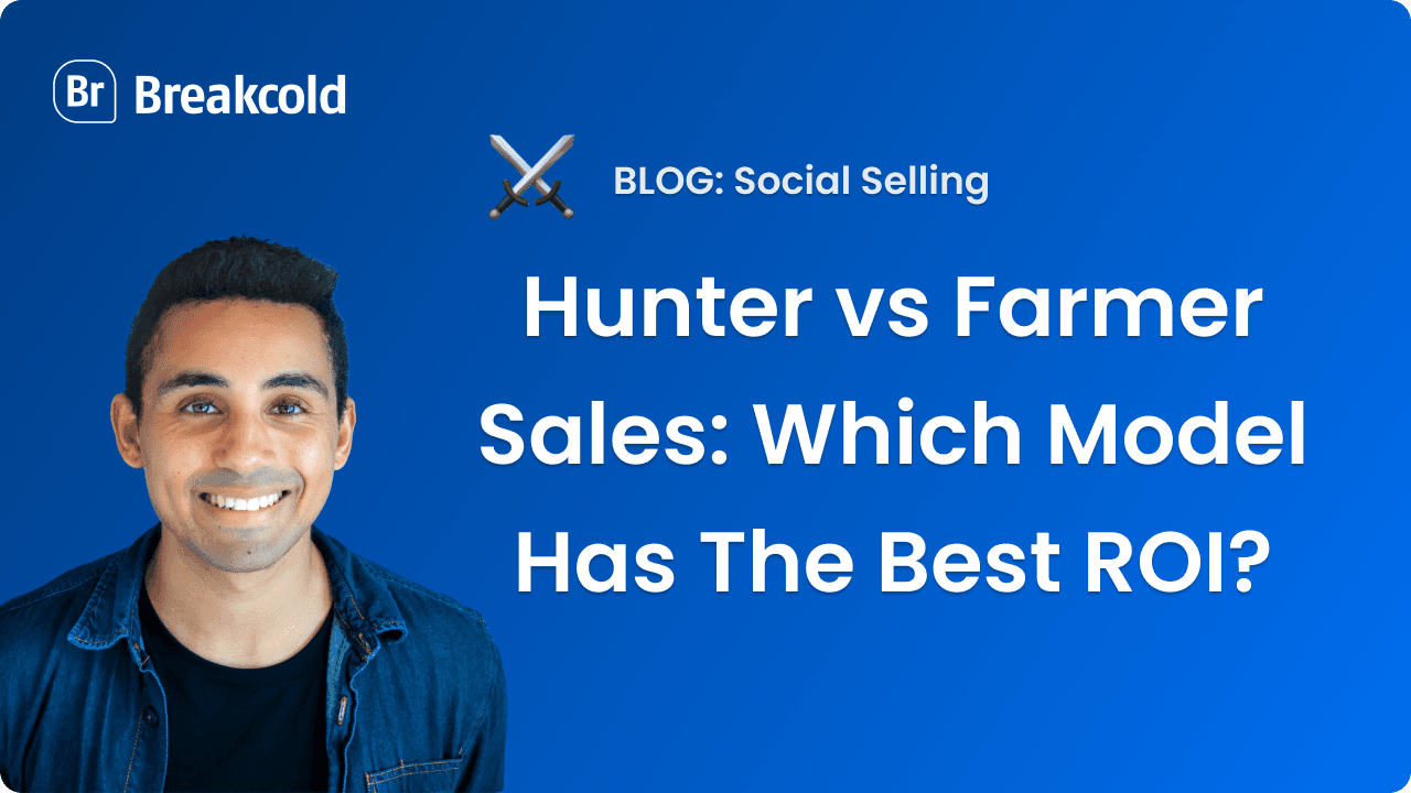 Hunter vs Farmer Sales | Breakcold