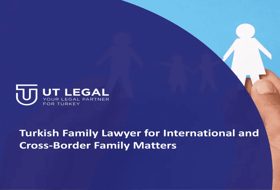 turkish family lawyer for internationals