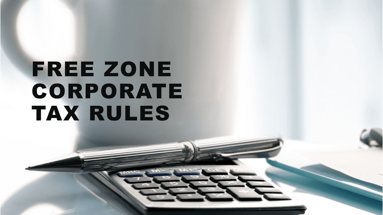 Free Zone Corporate Tax Rules: At a Glance