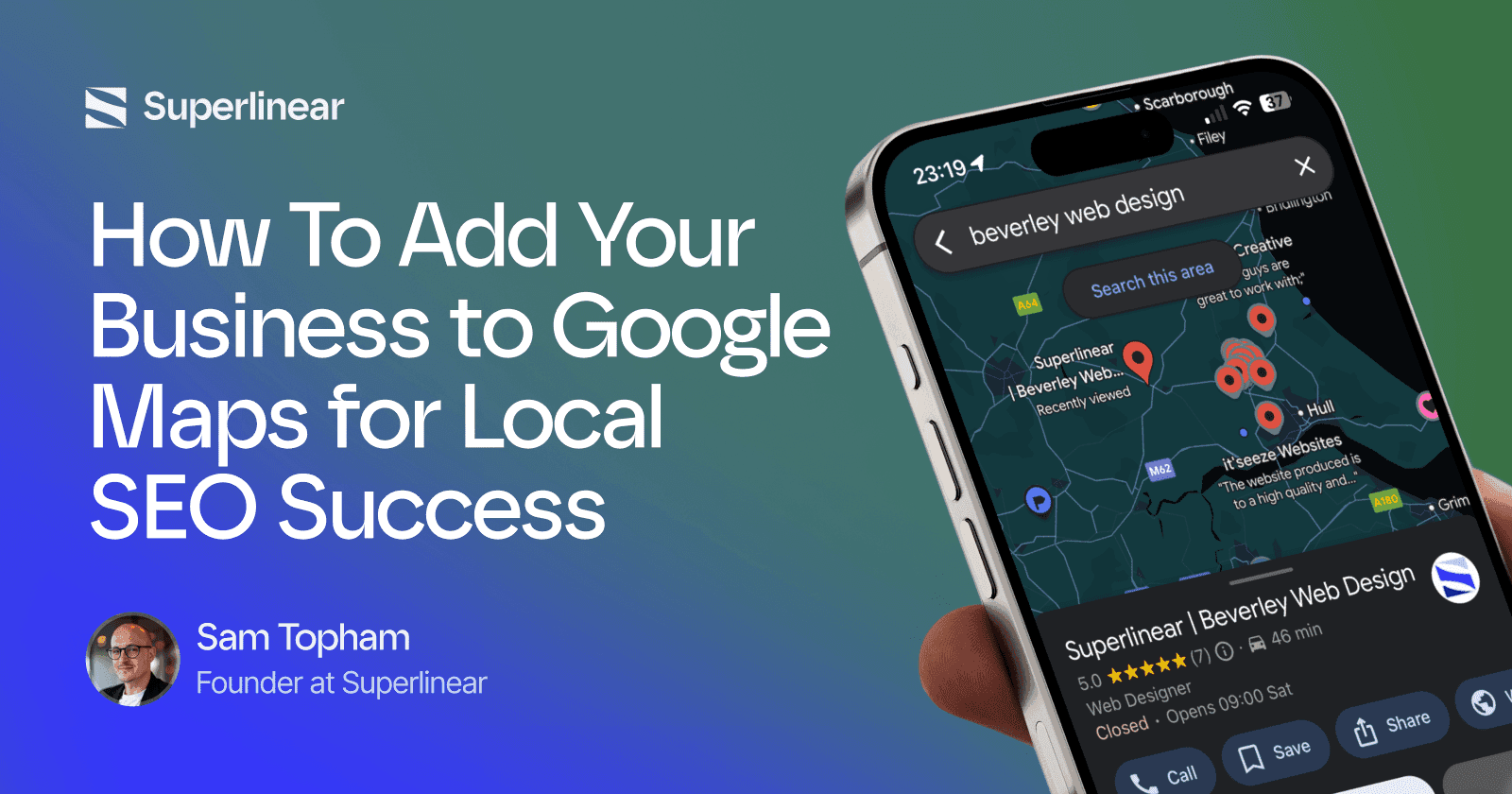 How To Add Your Business to Google Maps for Local SEO Success - Superlinear Web Design Beverley