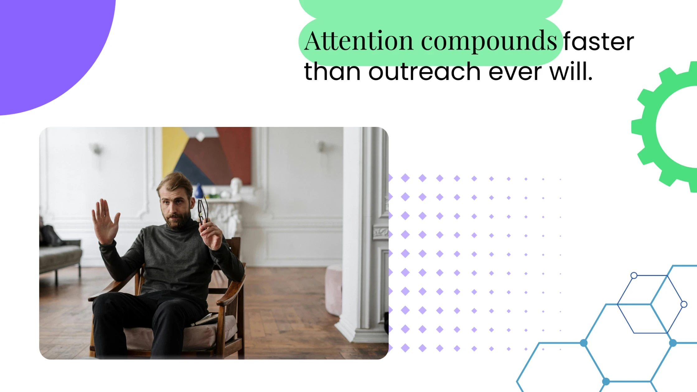 Coach seated and speaking in a studio-like space, with design elements and text about attention compounding faster than outreach.