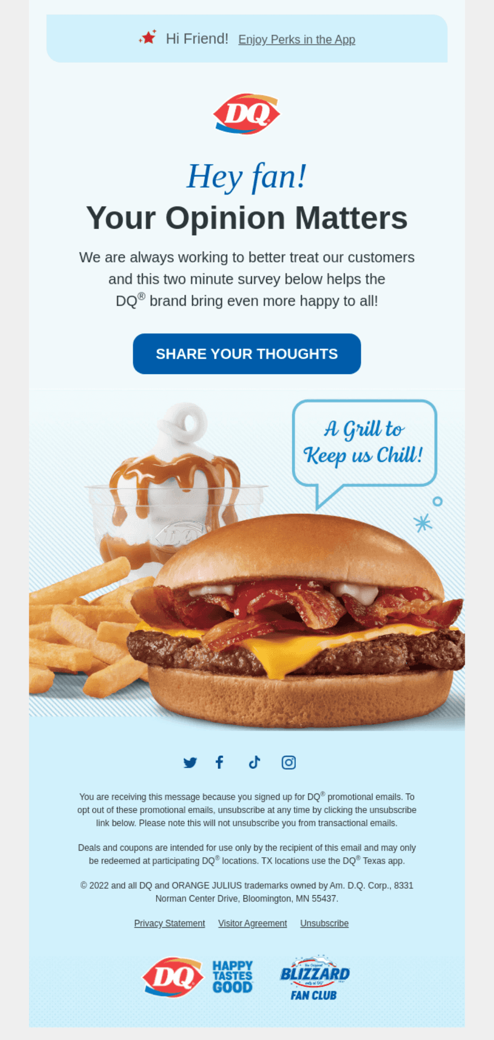  A promotional email from Dairy Queen inviting users to share their opinions through a two-minute survey. The email features a caramel sundae, bacon cheeseburger, and fries, along with social media links and disclaimers.