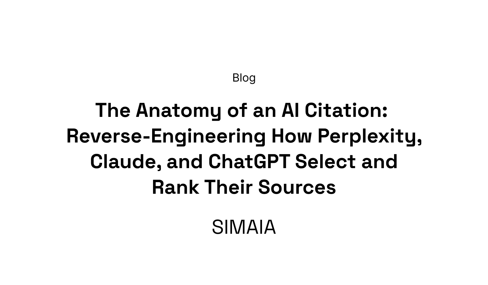 The Anatomy of an AI Citation: Reverse-Engineering How Perplexity, Claude, and ChatGPT Select and Rank Their Sources