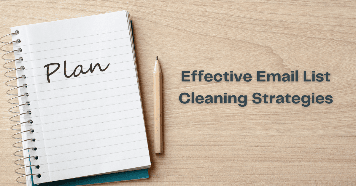 Effective Email List Cleaning Strategies