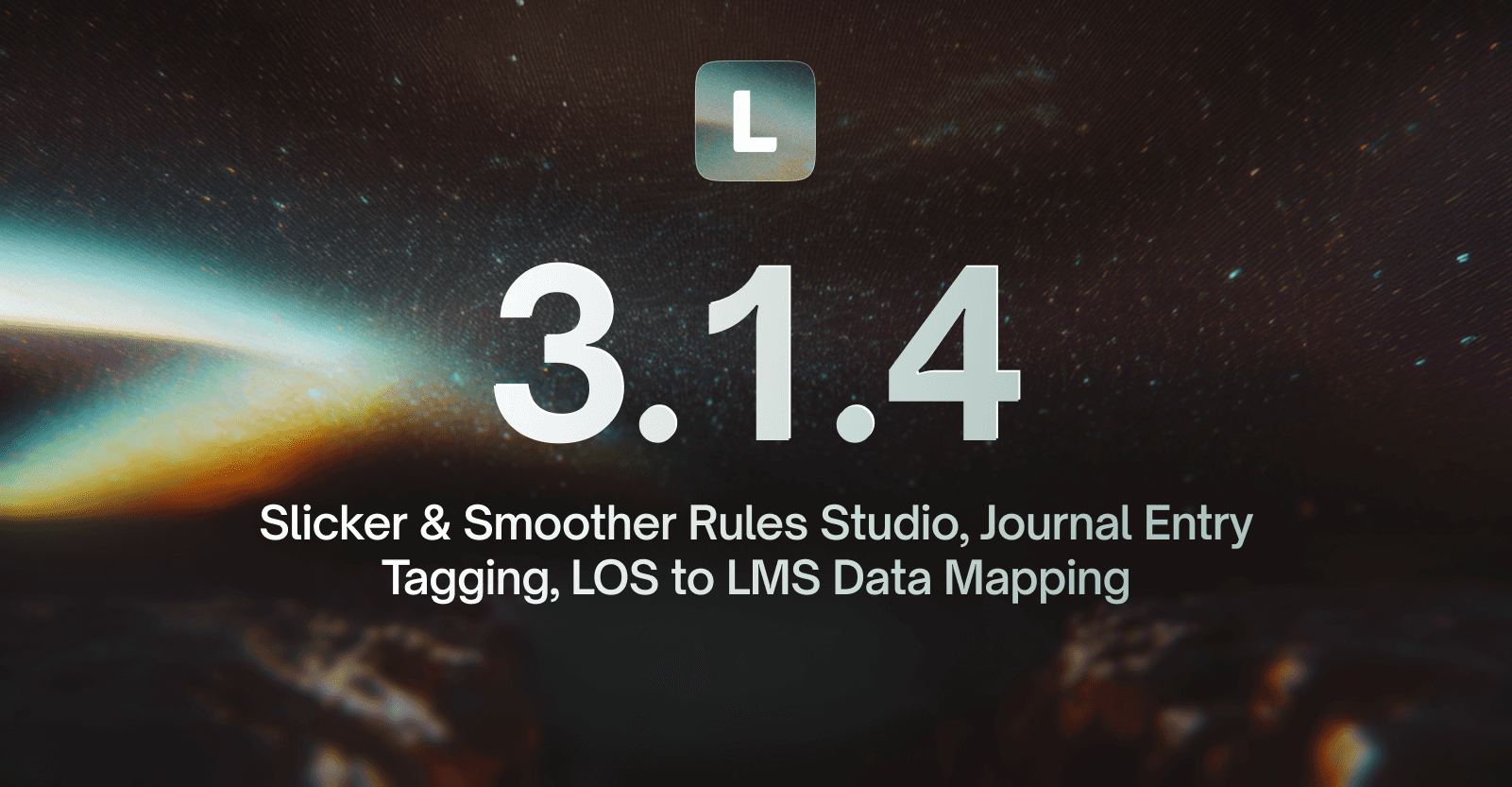 LendAPI Platform Update v3.1.4 screenshot for Rules Studio and LOS/LMS data mapping