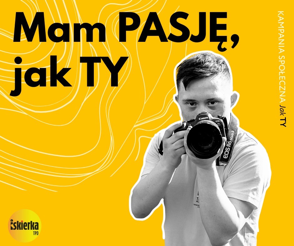 Jestem jak TY! — Mam pasję, jak TY