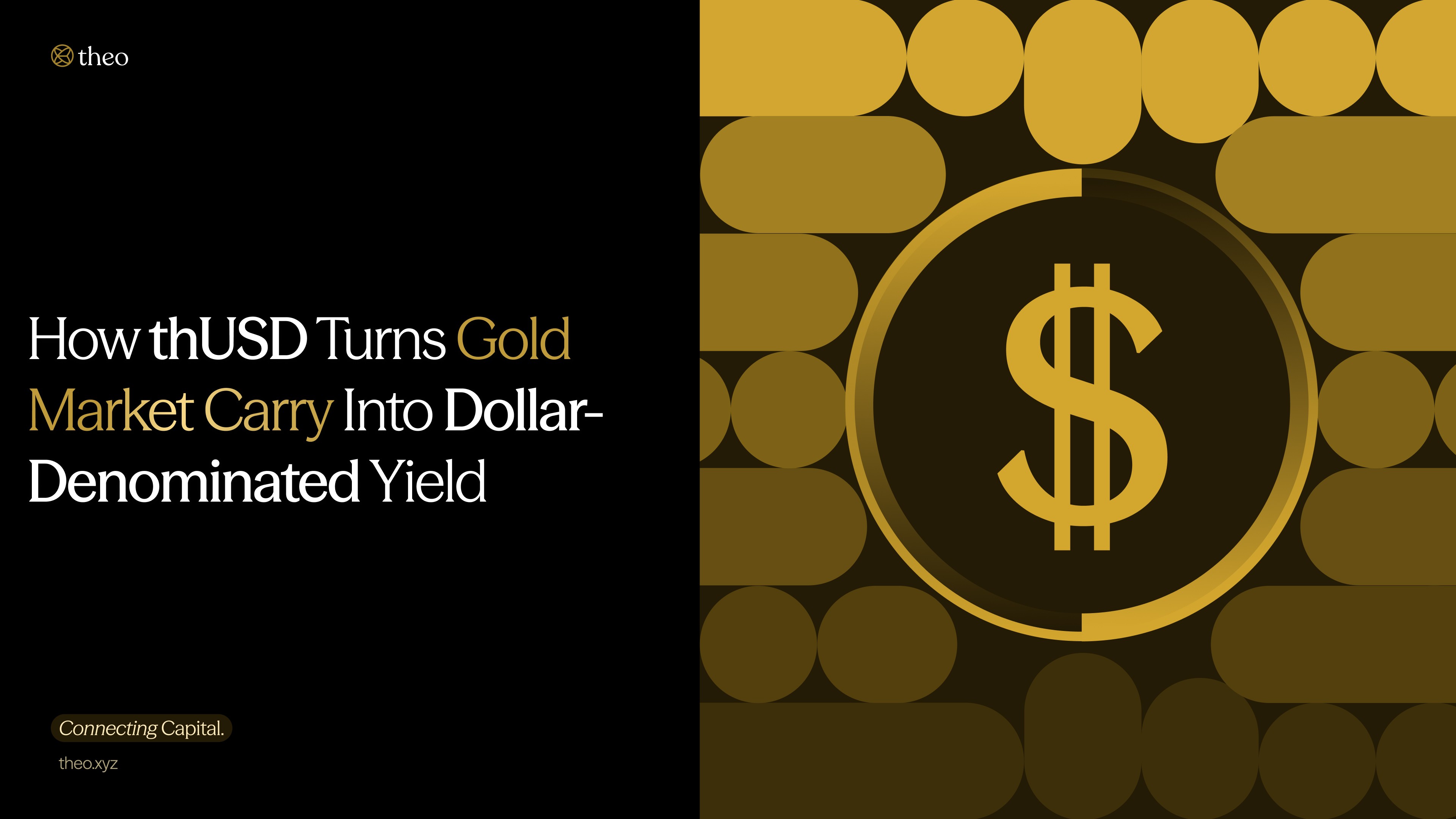 How thUSd Turns Gold Market Carry into Dollar-Denominated Yield