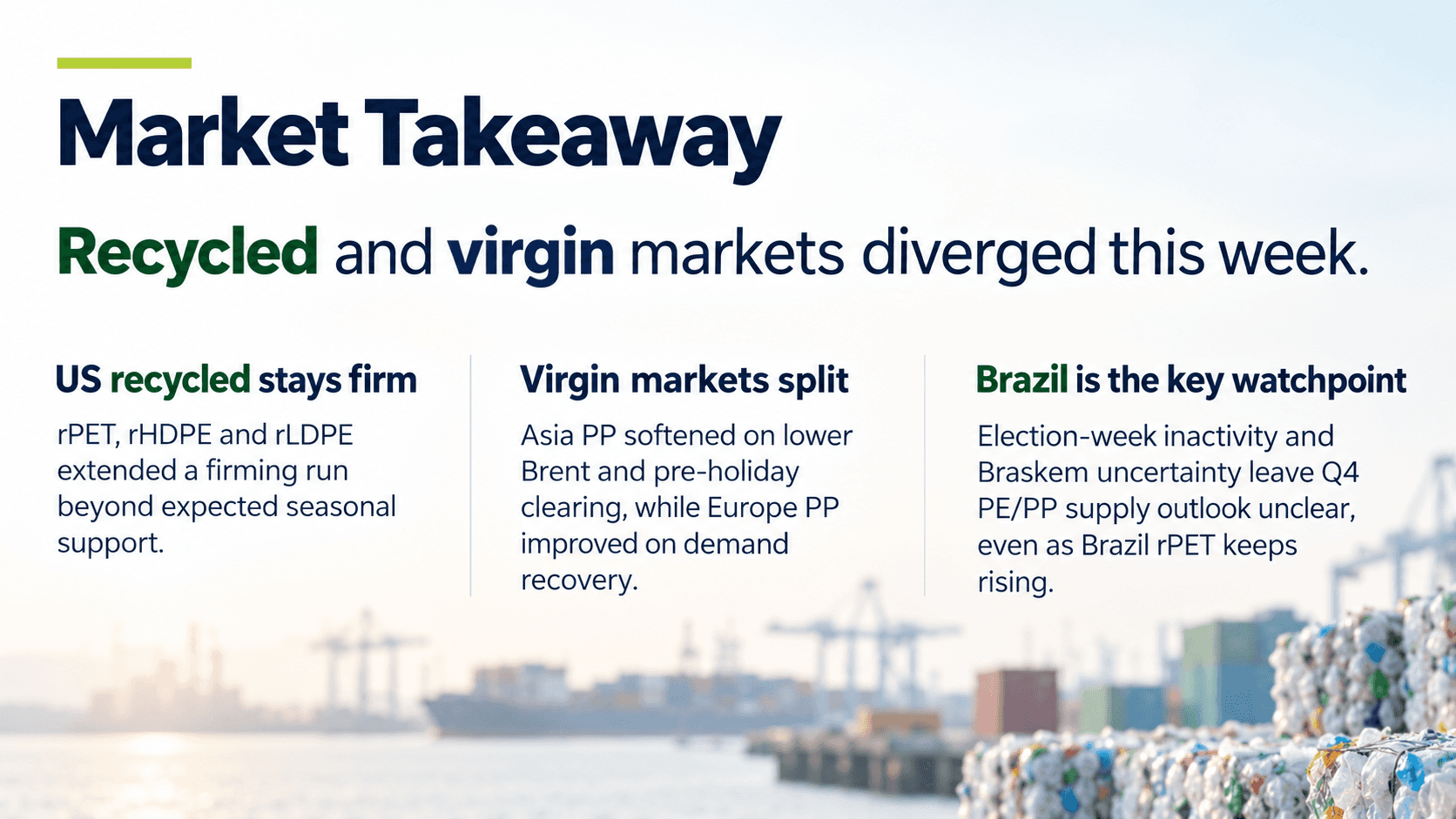 Market takeaway summary showing recycled and virgin plastics markets diverging, with US recycled staying firm and Brazil as the key watchpoint heading into Q4