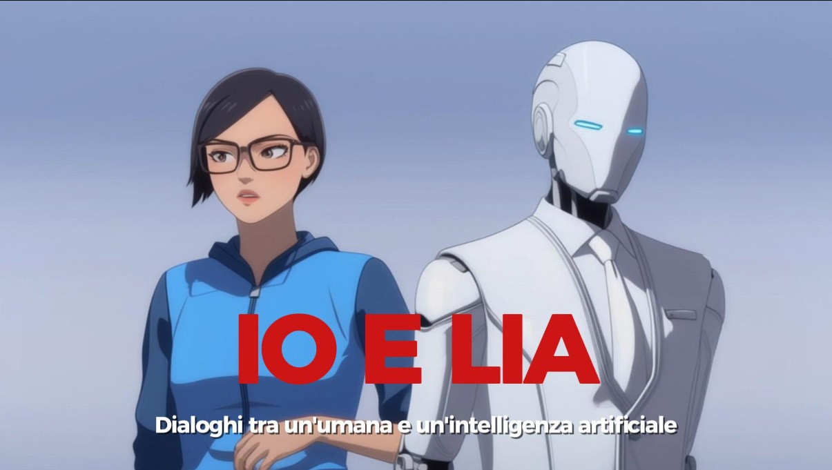 Dialogo tra un umano e un'intelligenza artificiale - progetto Io e Lia