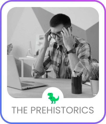 Prehistorics