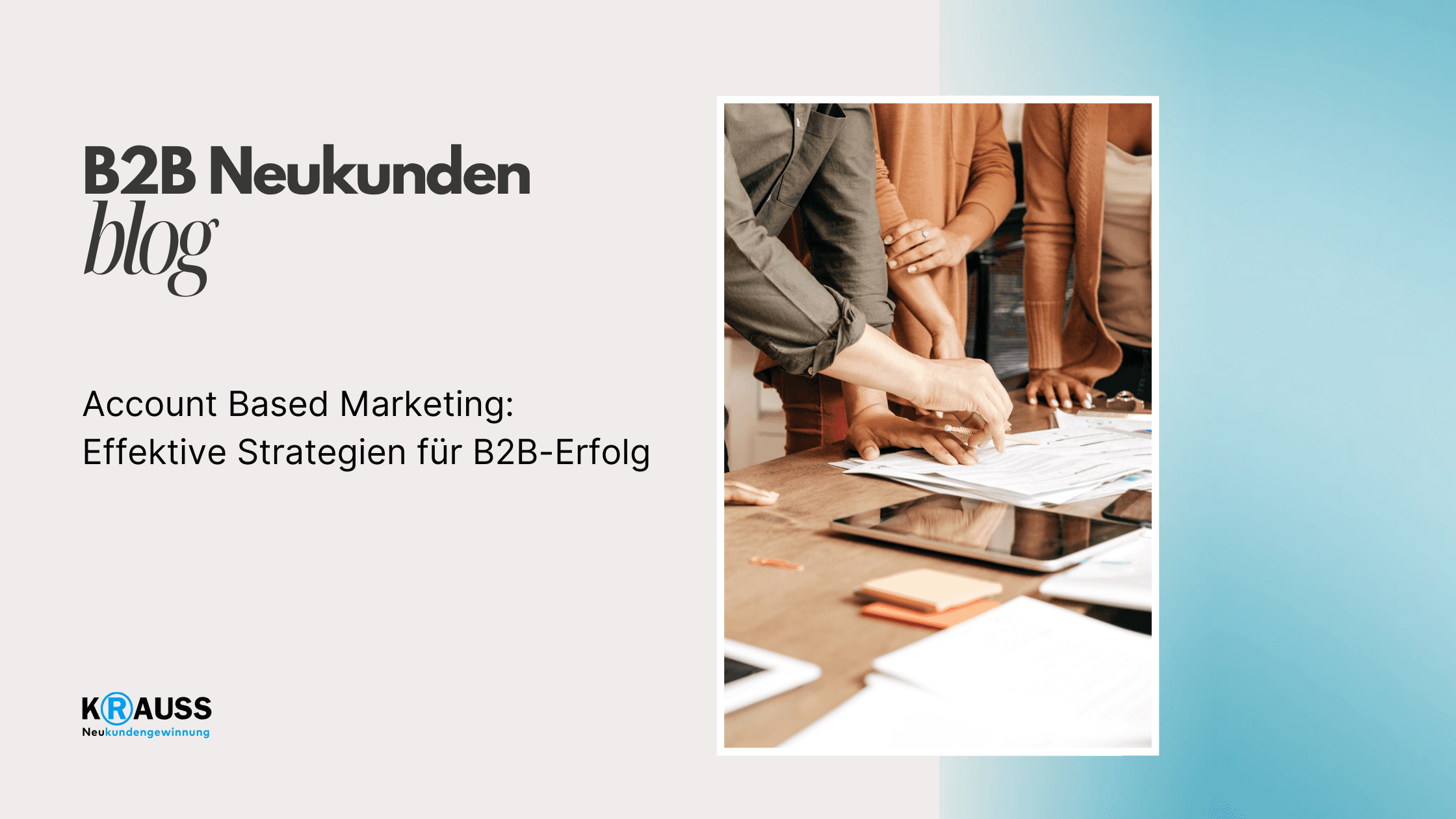 Account Based Marketing: Effektive Strategien für B2B-Erfolg