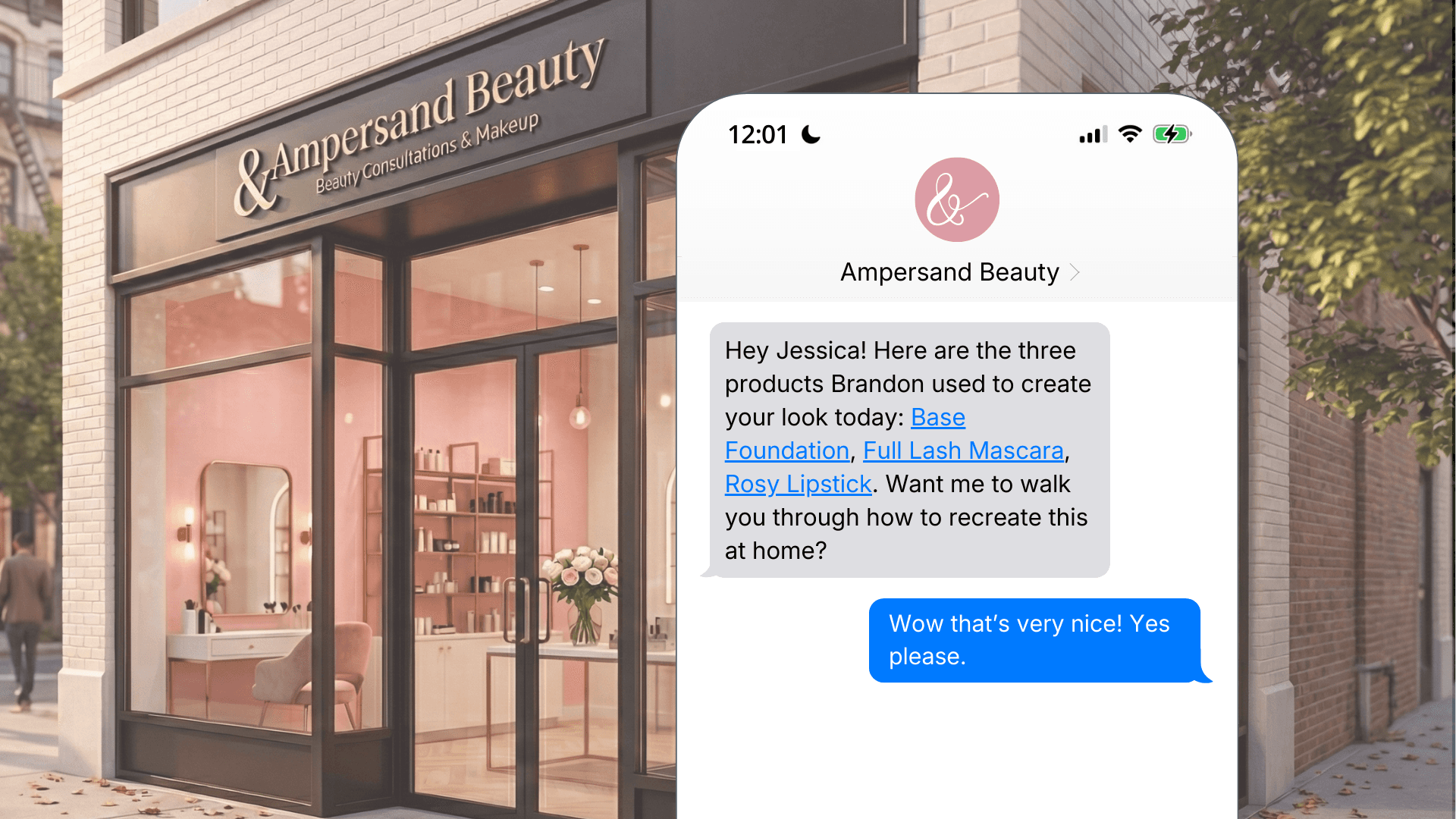 Exterior of Ampersand Beauty salon alongside a smartphone mockup showing a post-appointment SMS to a customer named Jessica, sharing the three products her makeup artist Brandon used and offering a tutorial on how to recreate the look at home.
