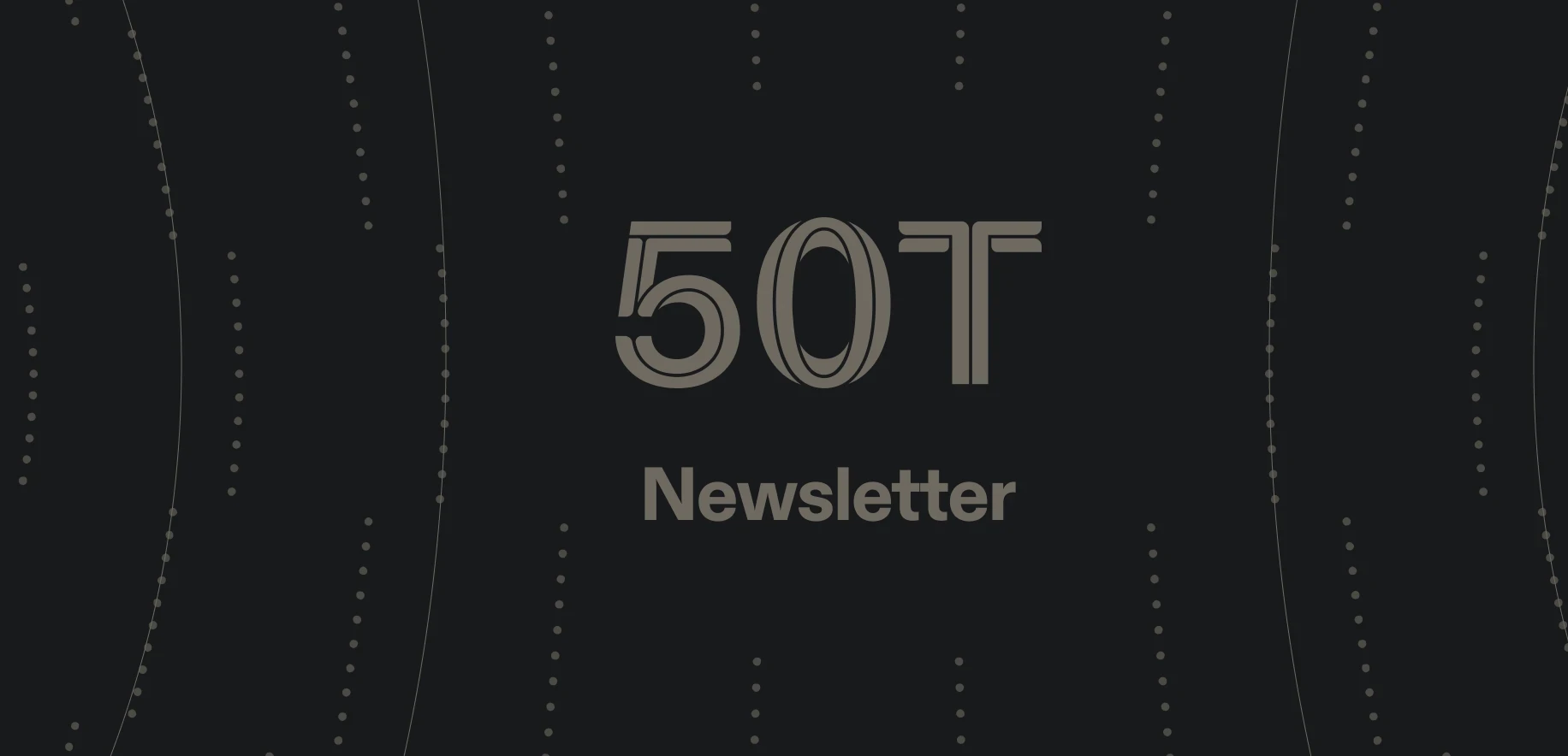 50T Investor Newsletter (Feb 23rd)