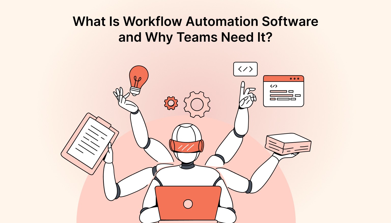 What Is Workflow Automation Software and Why Teams Need It?