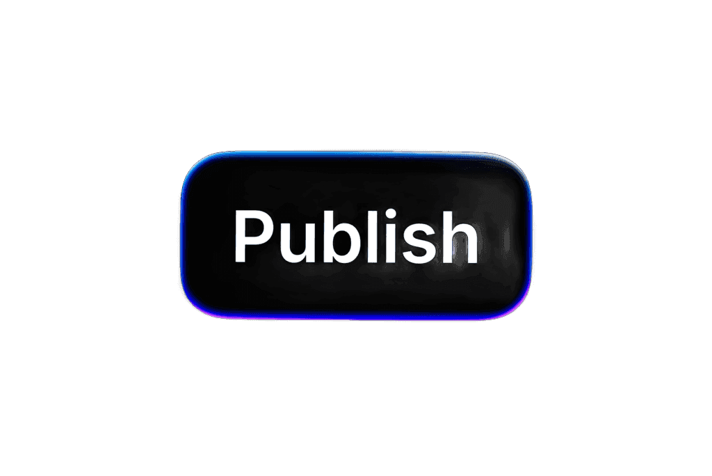 Minimalist black button with white "Publish" text and a glowing blue and purple border
